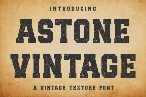 Astone Vintage: A Grunge Slab Serif for Nostalgic Design
