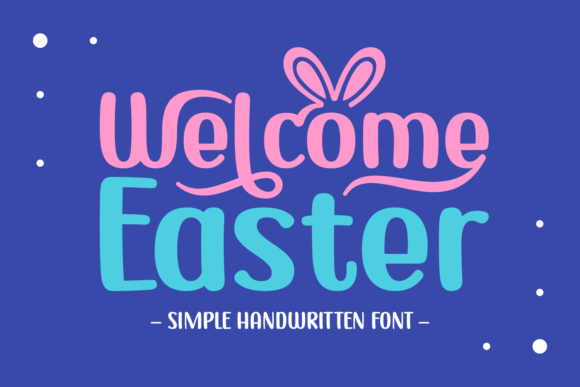 Discover the Elegance of Welcome Easter Script Font