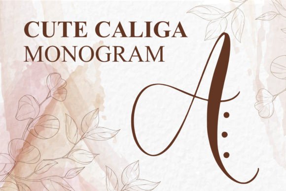 Monogram Cute Caliga: A Font for Love-Filled Designs