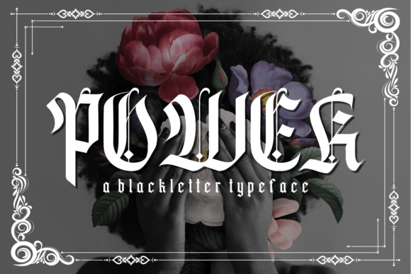 Power: A Bold Blackletter Font for Strong Visual Impact